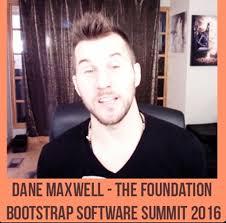 Dane Maxwell – The Foundation Bootstrap Software Summit 2016