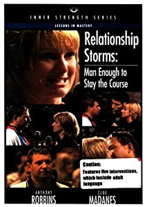 Anthony Robbins – Relationship Storms Man Enough To Stay The Course
