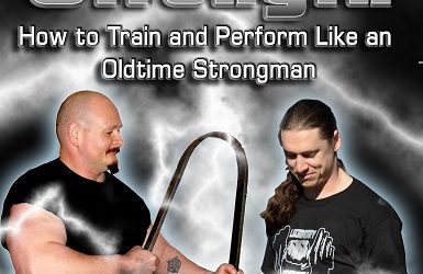 Bud Jeffries and Logan Christopher – Feats of Strength: How to Train and Perform Like an Oldtime Strongman