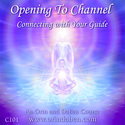 Duane Packer – DaBen – Sanaya Roman – Orin – Opening to Channel – Connecting With Your Guide