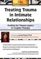 Janina Fisher – 2-Day Certificate Course, Treating Trauma in Intimate Relationships