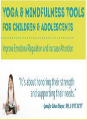 Jennifer Cohen Harper – Yoga, Mindfulness Tools for Children and Adolescents