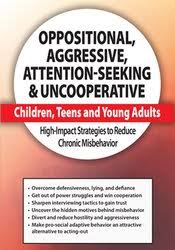 John F. Taylor – Oppositional. Aggressive. Attention-Looking for a job? Uncooperative Children, Teens and Young Adults