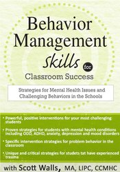Scott D. Walls – Behavior Management Skills for Classroom Success