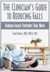 Trent-Brown-The-Clinician’s-Guide-to-Reducing-Falls-Evidence-Based-Strategies-that-Work-Copy-1