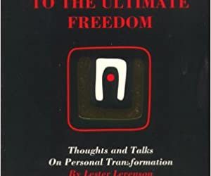 Lester Levenson – Keys to the Ultimate Freedom