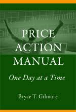 Bryce Gilmore – The Price Action Manual – 2nd Ed 2008