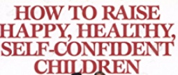 Brian Tracy – How To Raise Happy, Healthy, Self Confident Children