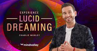 Mindvalley – Charlie Morley – Experience Lucid Dreaming