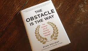Ryan Holiday – The Obstacle Is the Way